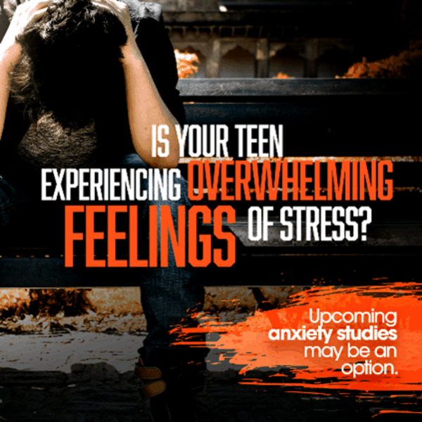 Teen anxiety, overwhelming feelings of stress, teen anxiety research studies